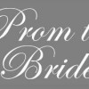 Prom To Bride